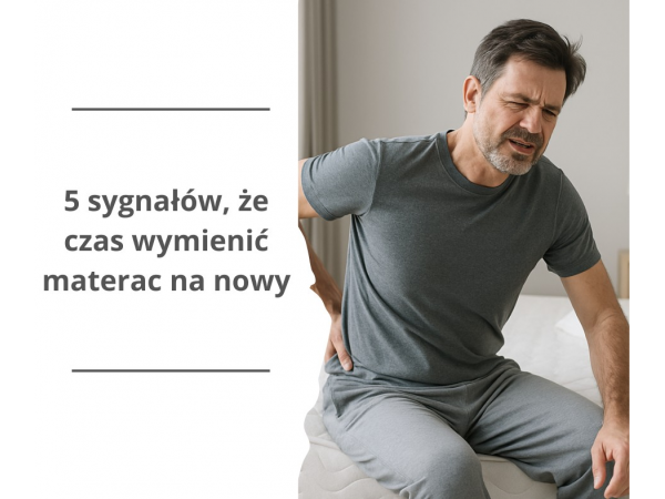 Pięć sygnałów, że czas wymienić materac na nowy